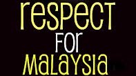 Respect for Malaysia