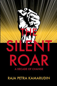 The Silent Roar by Raja Petra Kamaruddin